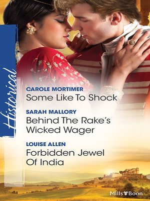 cover image of Some Like to Shock/Behind the Rake's Wicked Wager/Forbidden Jewel of India